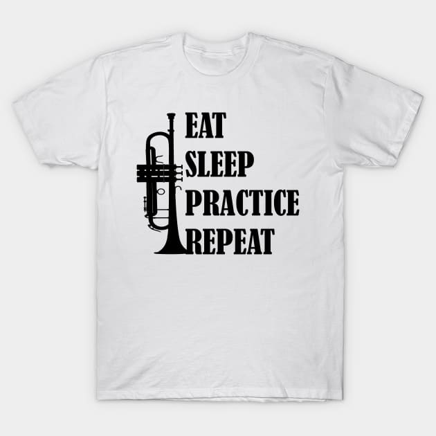 Eat Sleep Practice Repeat: Trumpet T-Shirt by GeneticRambles